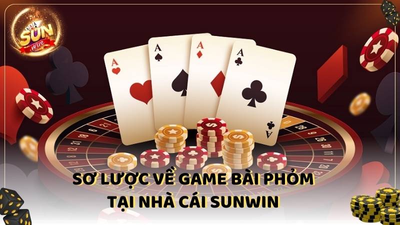 So Luoc Ve Game Bai Phom